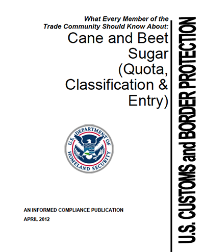 What the trade community should know about: US cane and beet sugar quotas, classification & entry