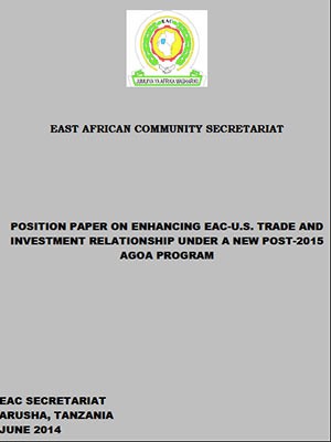 DOWNLOAD: EAC Position Paper on enhancing EAC-US trade and investment under a post-2015 AGOA programme